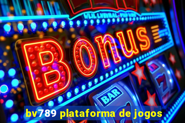 bv789 plataforma de jogos